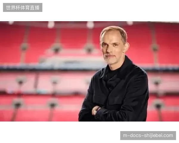 图赫尔确认高压逼抢为核心战术,英格兰中场连接将面临北美气候严峻考验 图赫尔确认高压逼抢为核心战术,英格兰中场连接将面临北美气候严峻考验